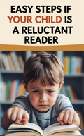 Easy Steps if Your Child is a Reluctant Reader